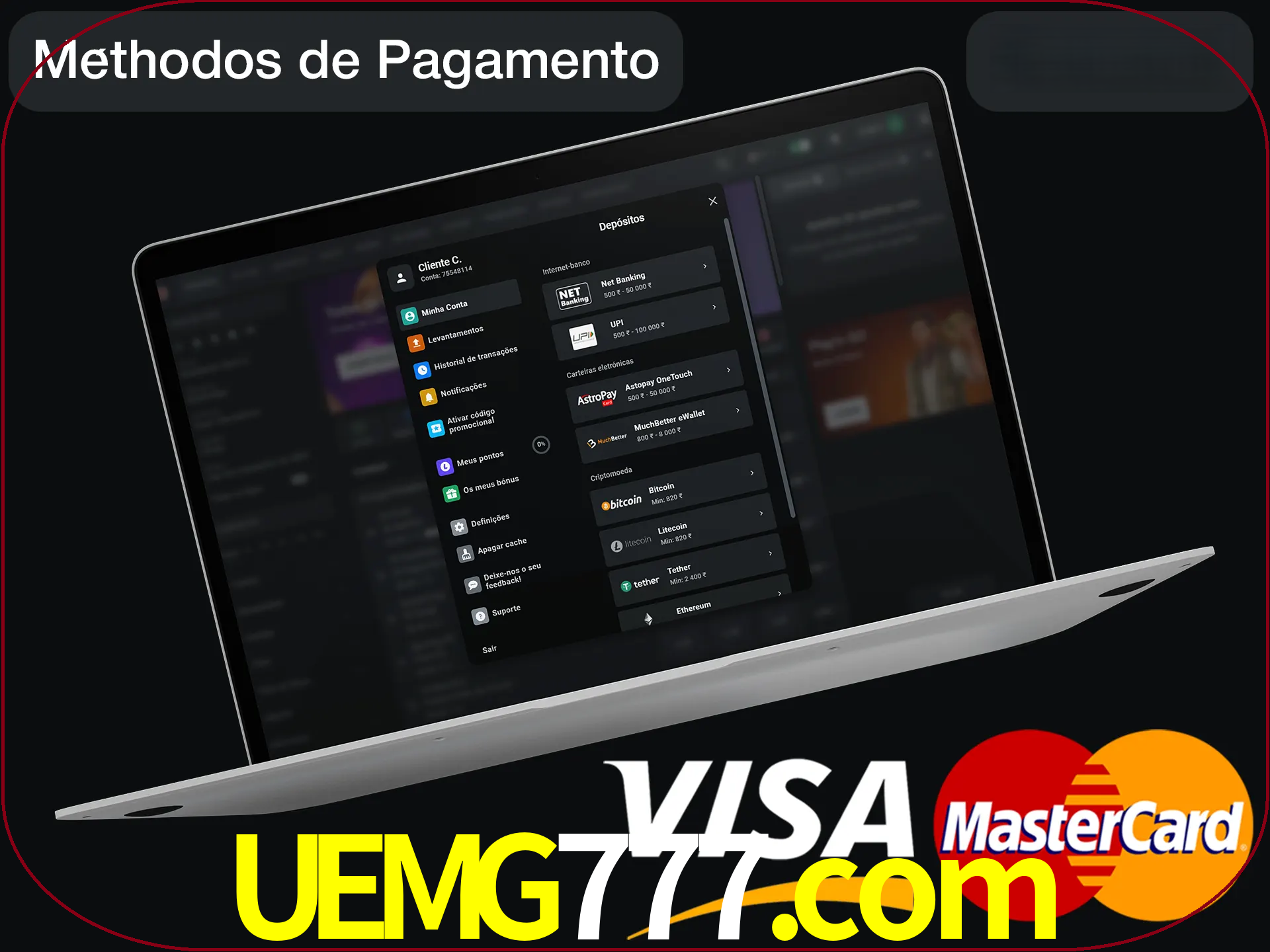 Use seu método de depósito preferido.